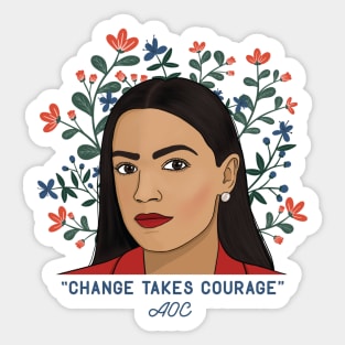 AOC Change Takes Courage Sticker